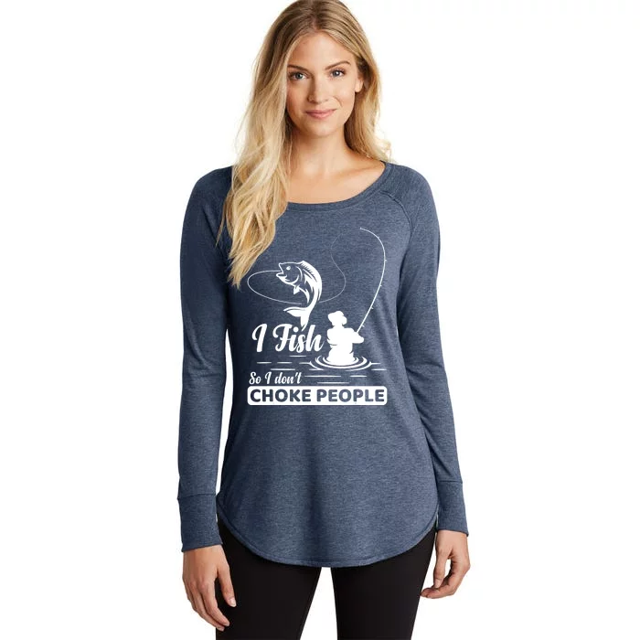 Meme I Fish So I Don't Choke People Funny Sayings Fishing I Fish Meme Shirt Women's Perfect Tri Tunic Long Sleeve Shirt