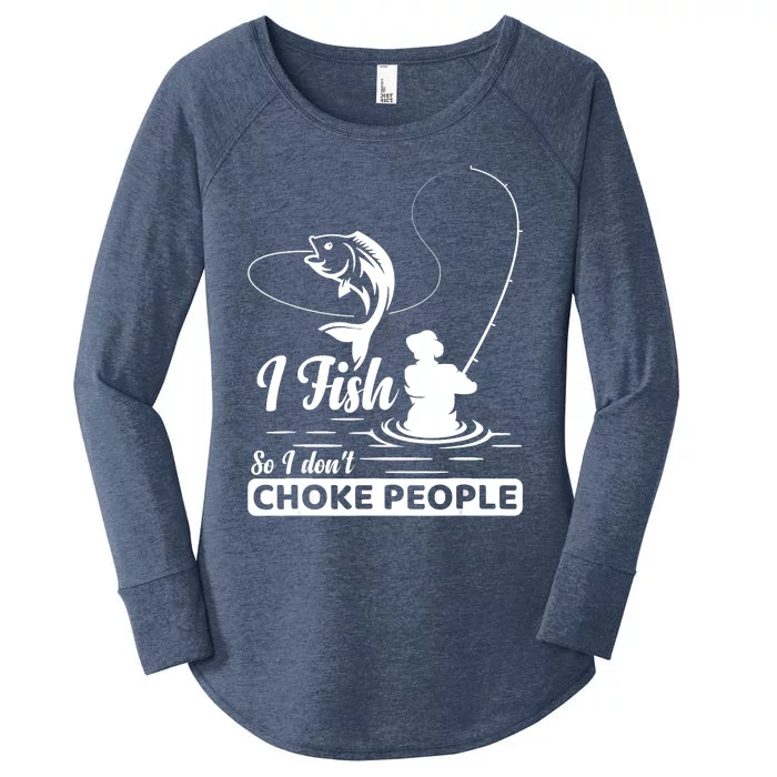 Meme I Fish So I Don't Choke People Funny Sayings Fishing I Fish Meme Shirt Women's Perfect Tri Tunic Long Sleeve Shirt