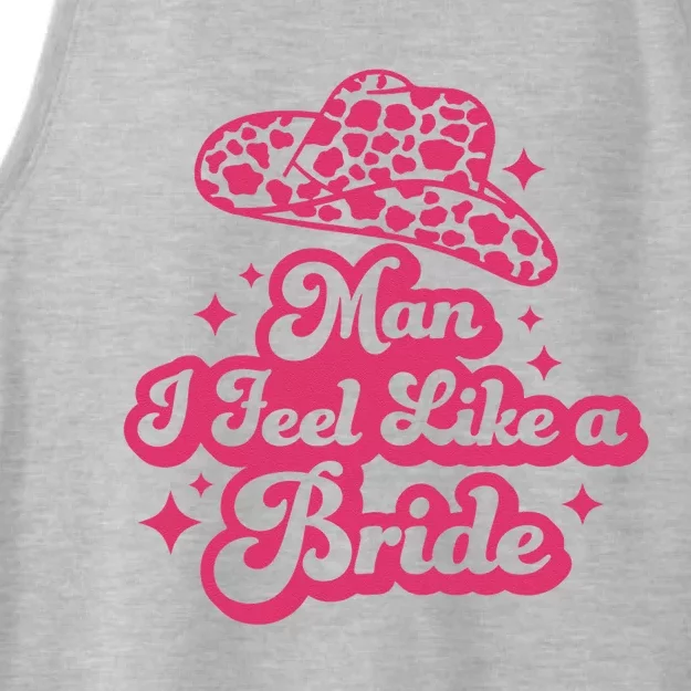 Man I Feel Like A Bride Retro Cowboy Hat Western Cowgirl Ladies Tri-Blend Wicking Tank