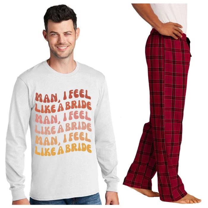 Man I Feel Like A Bride Lets Go Bachelorette Party Long Sleeve Pajama Set