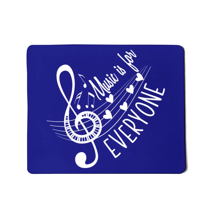 Music Is For Everyone Cute Gift Professor Instrut Music Teacher Gift Mousepad