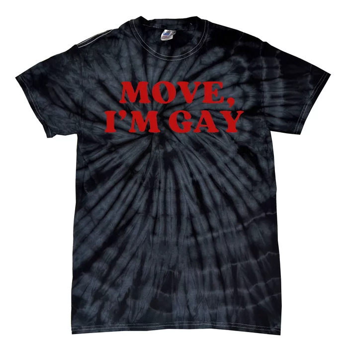 Move Im Gay Aesthetic Tie-Dye T-Shirt