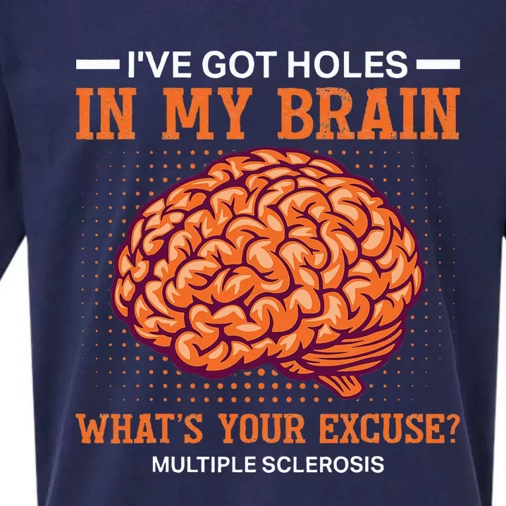 Ms IVe Got Holes In My Brain Multiple Sclerosis Awareness Sueded Cloud Jersey T-Shirt