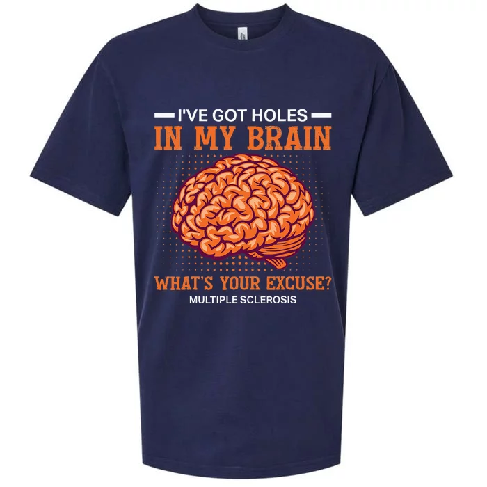 Ms IVe Got Holes In My Brain Multiple Sclerosis Awareness Sueded Cloud Jersey T-Shirt