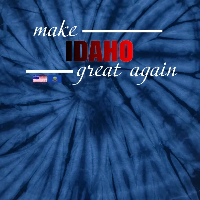 Make Idaho Great Again Tie-Dye T-Shirt