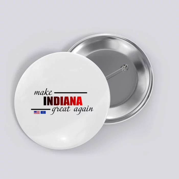 Make Indiana Great Again Button