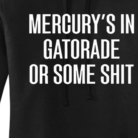 MercuryS In Gatorade Or Some New Women's Pullover Hoodie