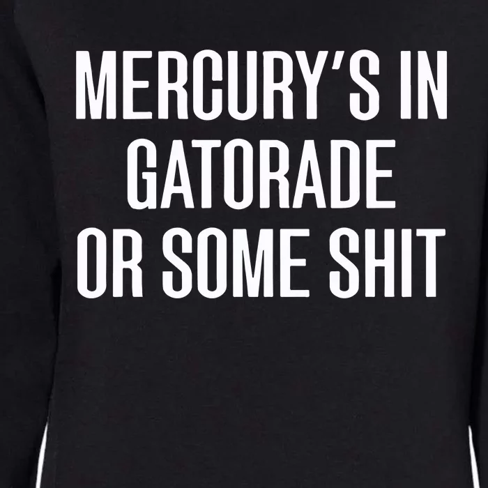 MercuryS In Gatorade Or Some New Womens California Wash Sweatshirt