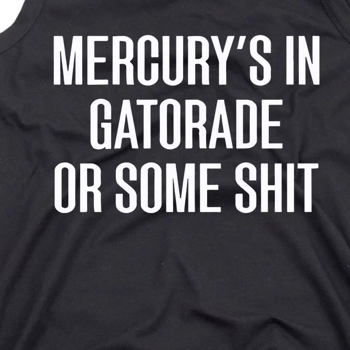 MercuryS In Gatorade Or Some New Tank Top