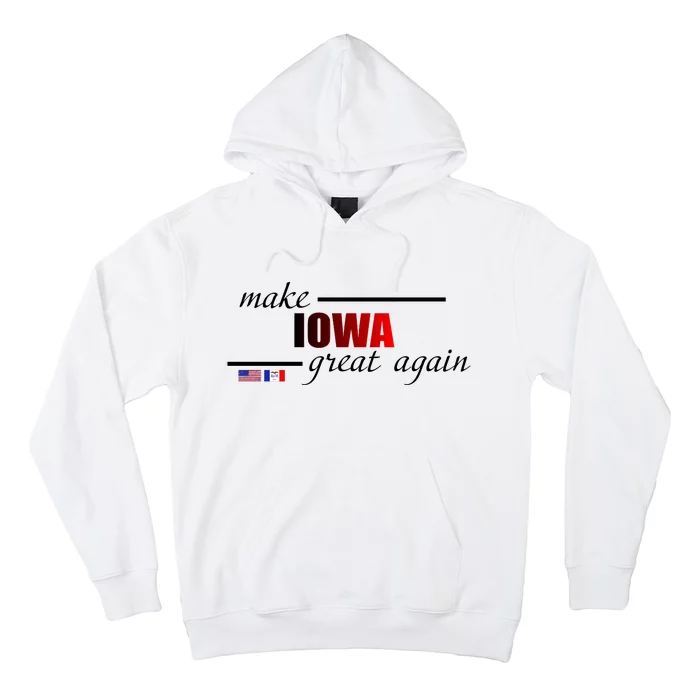 Make Iowa Great Again Hoodie