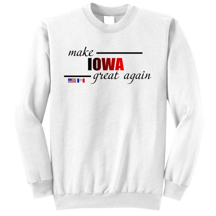 Make Iowa Great Again Sweatshirt