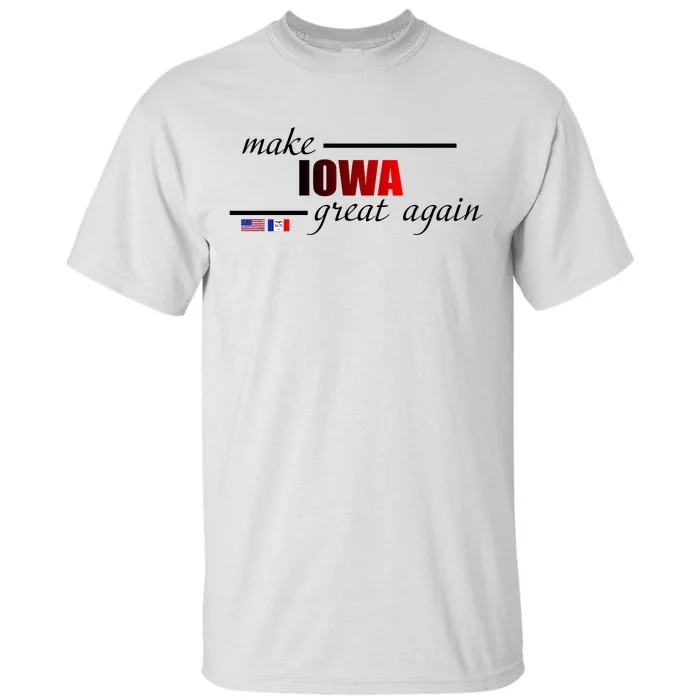 Make Iowa Great Again Tall T-Shirt