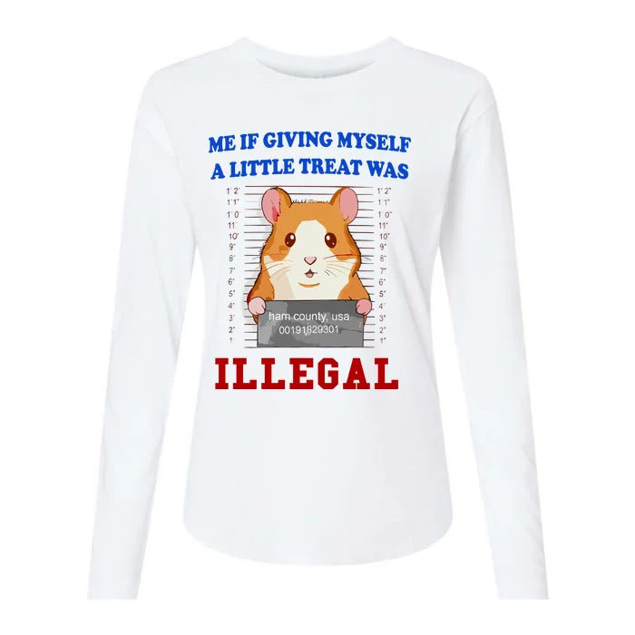 Me If Giving Myself A Little Treat Was Illegal Womens Cotton Relaxed Long Sleeve T-Shirt