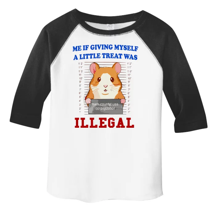 Me If Giving Myself A Little Treat Was Illegal Toddler Fine Jersey T-Shirt