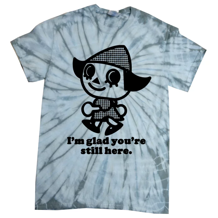 Mamonoworld IM Glad YouRe Still Here Tie-Dye T-Shirt