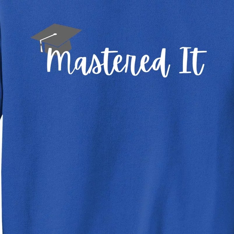 Mastered It! Graduation Master's Degree College Grad Cute Gift Tall Sweatshirt