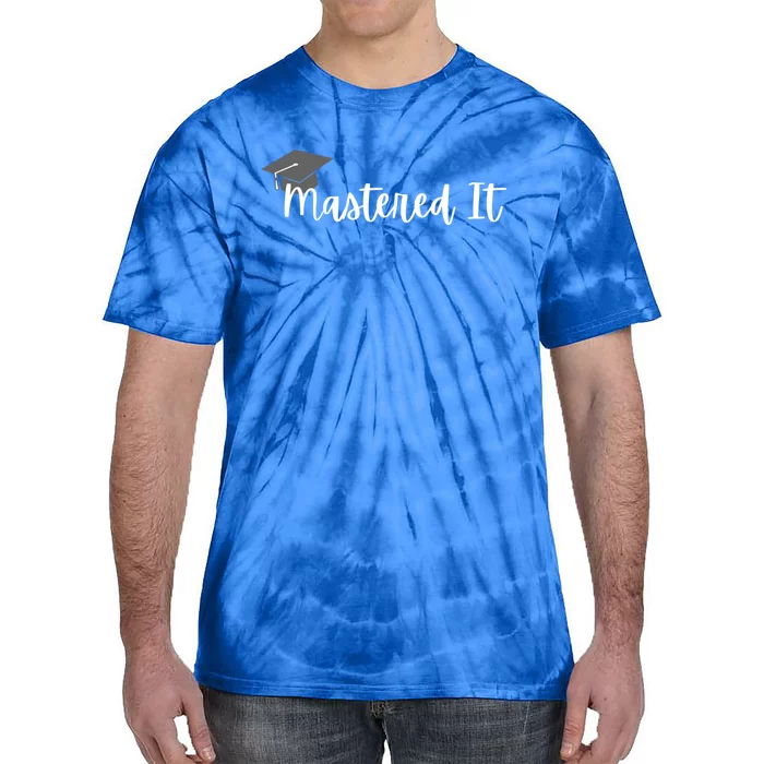 Mastered It! Graduation Master's Degree College Grad Cute Gift Tie-Dye T-Shirt