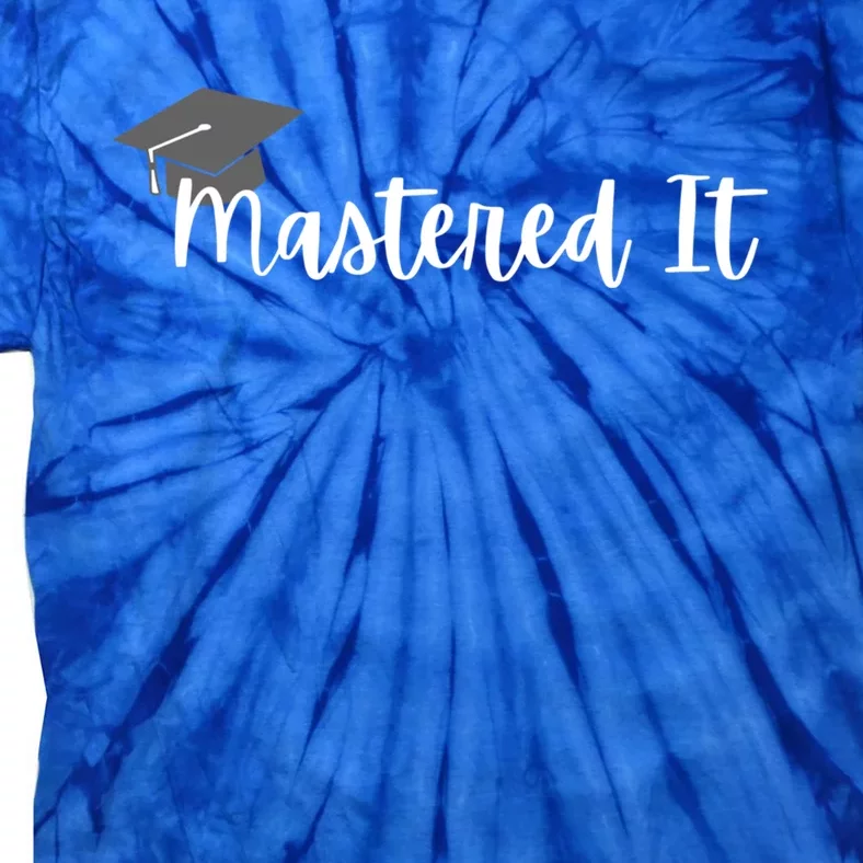 Mastered It! Graduation Master's Degree College Grad Cute Gift Tie-Dye T-Shirt