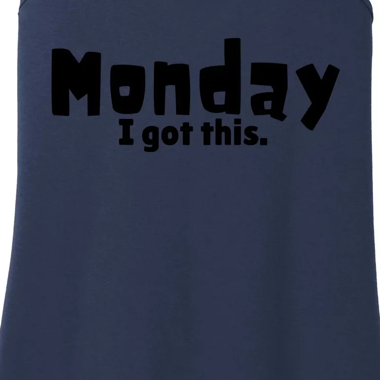 Monday I Got This. Ladies Essential Tank