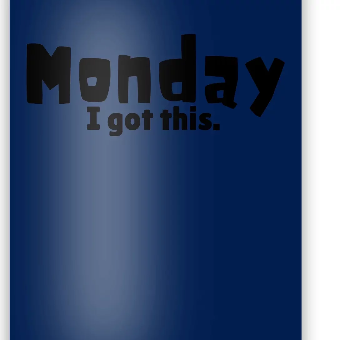 Monday I Got This. Poster