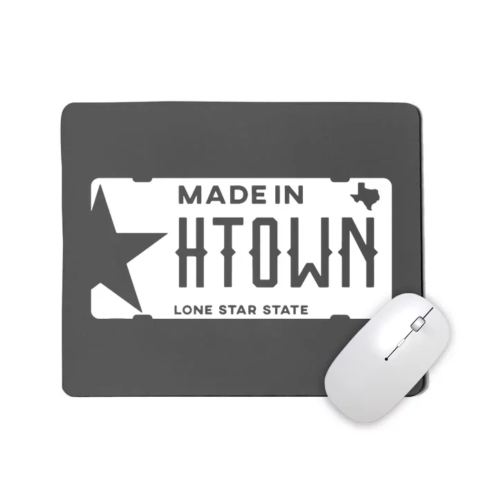 Made In H Town Born In Houston Texas Mousepad