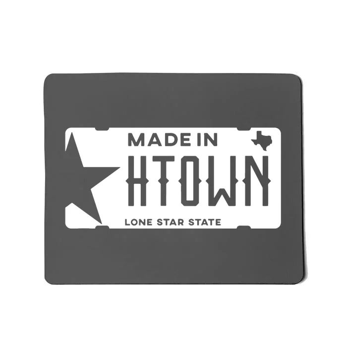 Made In H Town Born In Houston Texas Mousepad