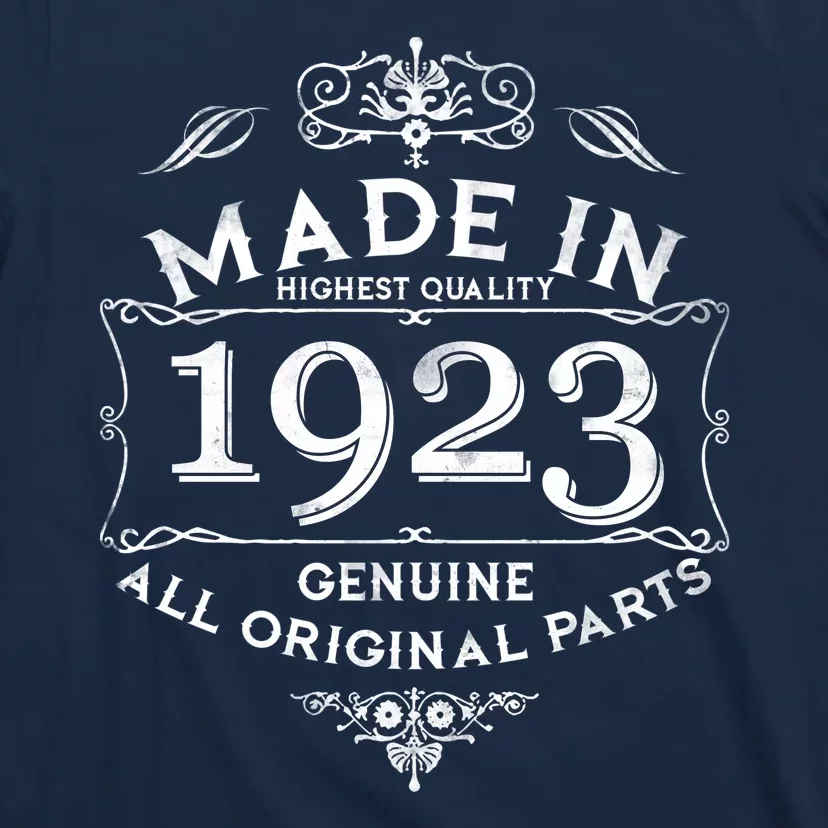 Made In Highest Quality Genuine All Original Parts 1923 100th Birthday T-Shirt