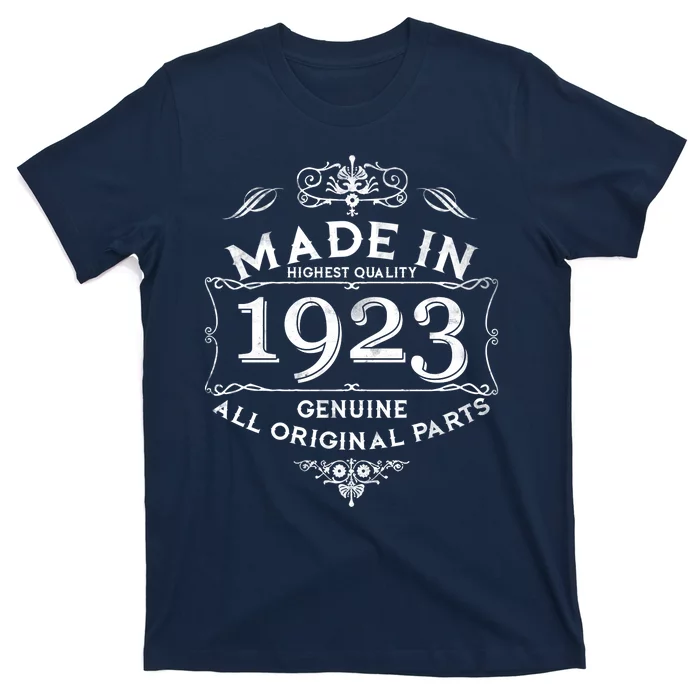 Made In Highest Quality Genuine All Original Parts 1923 100th Birthday T-Shirt