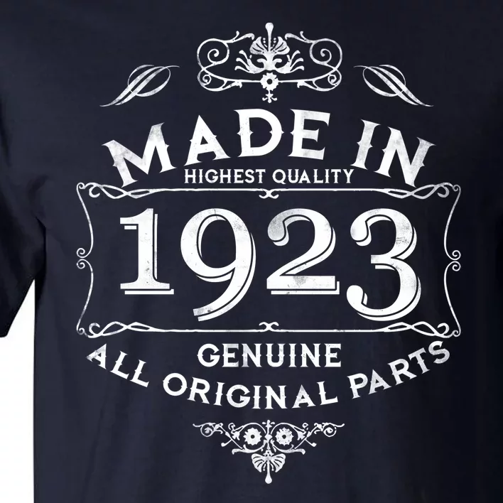 Made In Highest Quality Genuine All Original Parts 1923 100th Birthday Tall T-Shirt