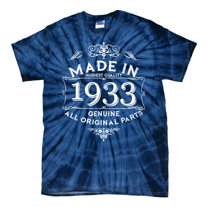 Made In Highest Quality Genuine All Original Parts 1933 90th Birthday Tie-Dye T-Shirt