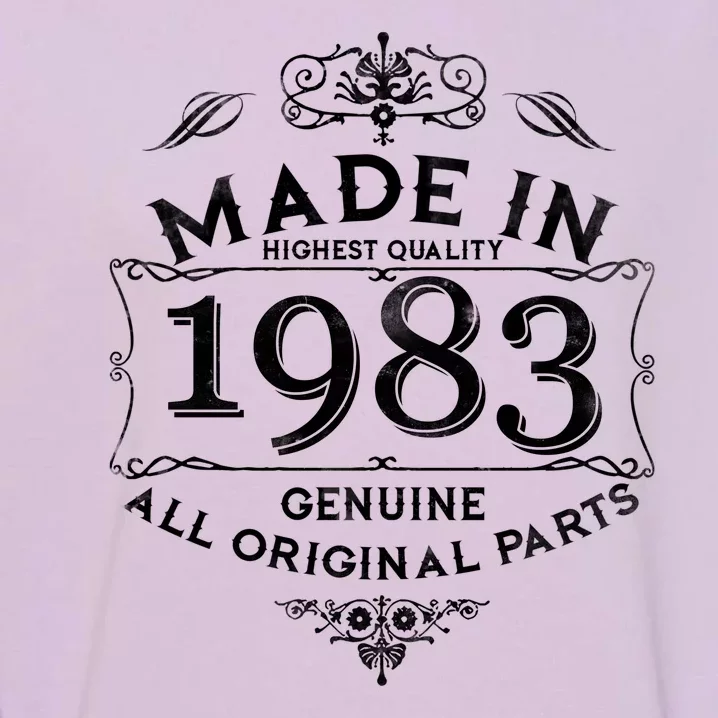 Made In Highest Quality Genuine All Original Parts 1983 40th Birthday Garment-Dyed Sweatshirt