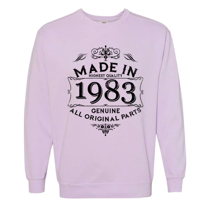 Made In Highest Quality Genuine All Original Parts 1983 40th Birthday Garment-Dyed Sweatshirt