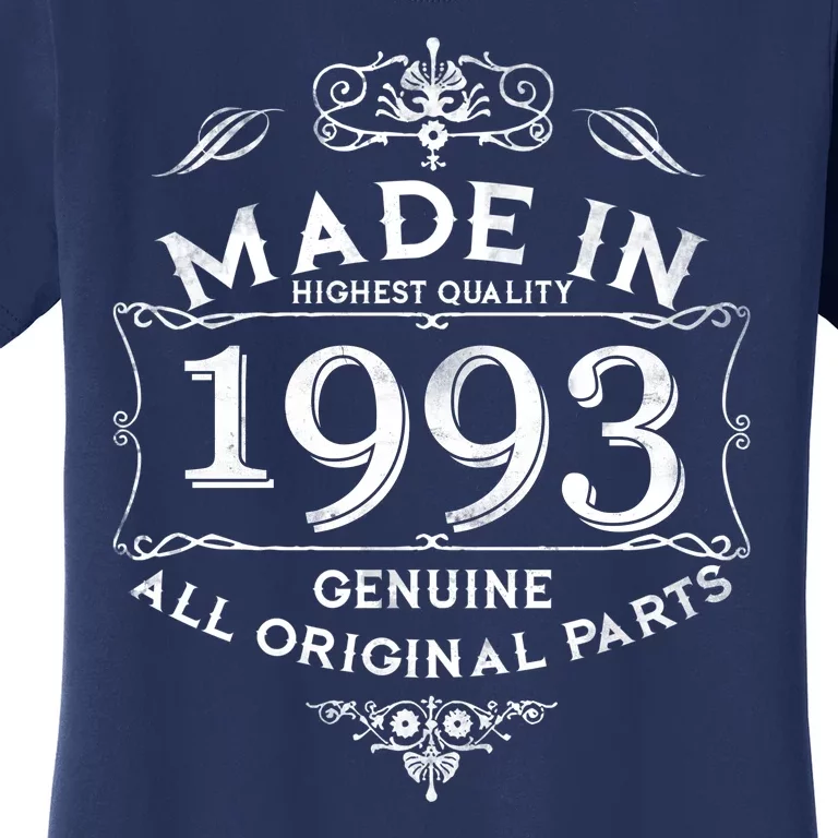 Made In Highest Quality Genuine All Original Parts 1993 30th Birthday Women's T-Shirt