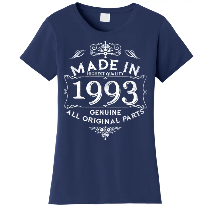 Made In Highest Quality Genuine All Original Parts 1993 30th Birthday Women's T-Shirt