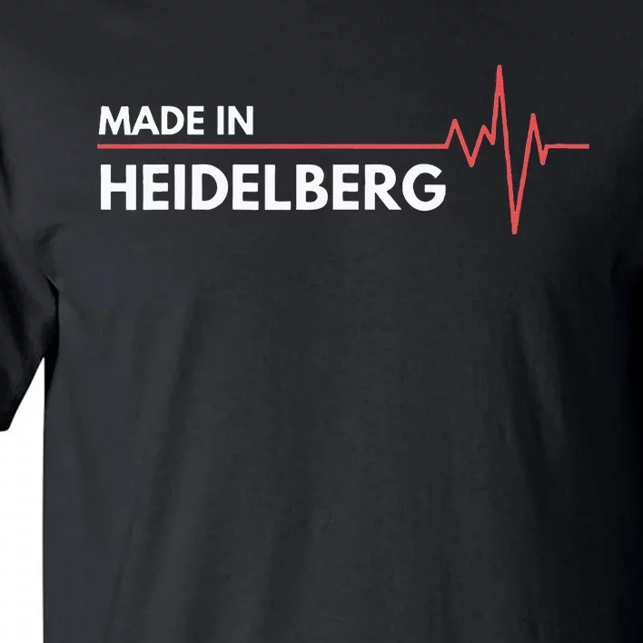 Made In Heidelberg Germany Proud German Tall T-Shirt