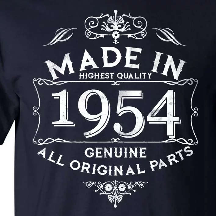 Made In Highest Quality Genuine All Original Parts 1954 70th Birthday Tall T-Shirt