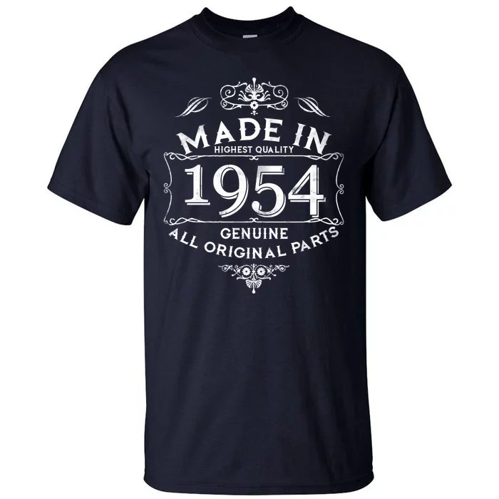 Made In Highest Quality Genuine All Original Parts 1954 70th Birthday Tall T-Shirt