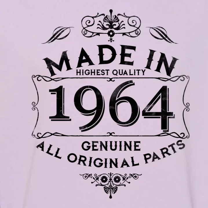 Made In Highest Quality Genuine All Original Parts 1964 60th Birthday Garment-Dyed Sweatshirt