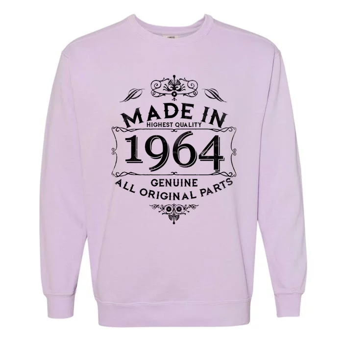 Made In Highest Quality Genuine All Original Parts 1964 60th Birthday Garment-Dyed Sweatshirt