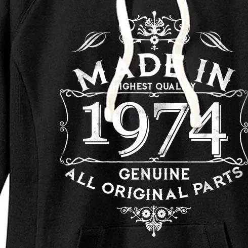 Made In Highest Quality Genuine All Original Parts 1974 50th Birthday Women's Fleece Hoodie