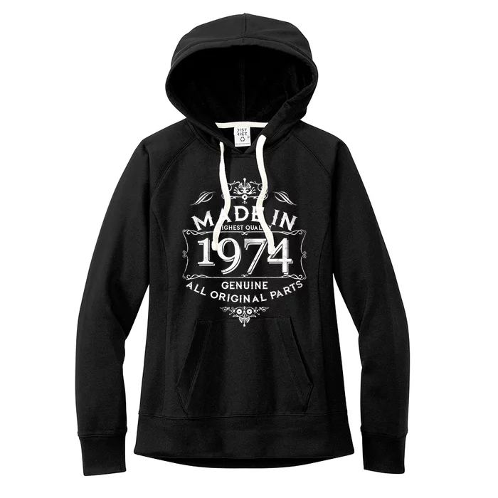 Made In Highest Quality Genuine All Original Parts 1974 50th Birthday Women's Fleece Hoodie