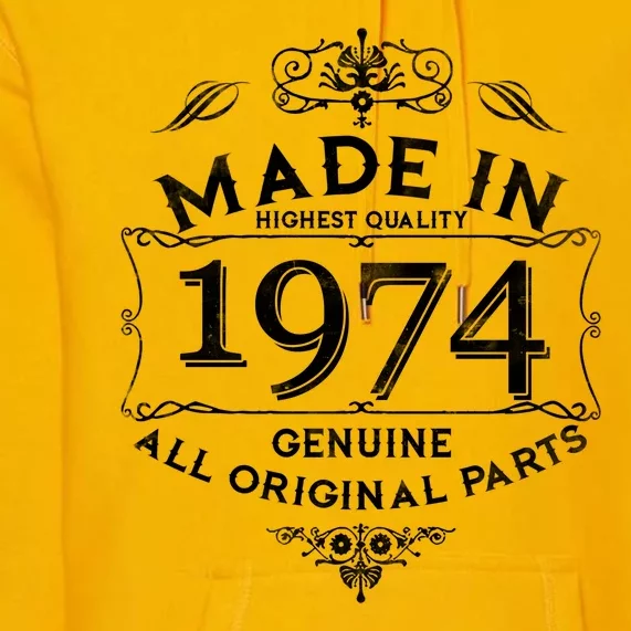 Made In Highest Quality Genuine All Original Parts 1974 50th Birthday Premium Hoodie