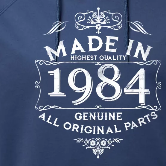 Made In Highest Quality Genuine All Original Parts 1984 40th Birthday Performance Fleece Hoodie