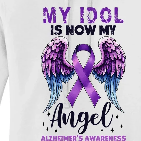 My Idol Is Now My Angel AlzheimerS Awareness Month Women's Pullover Hoodie