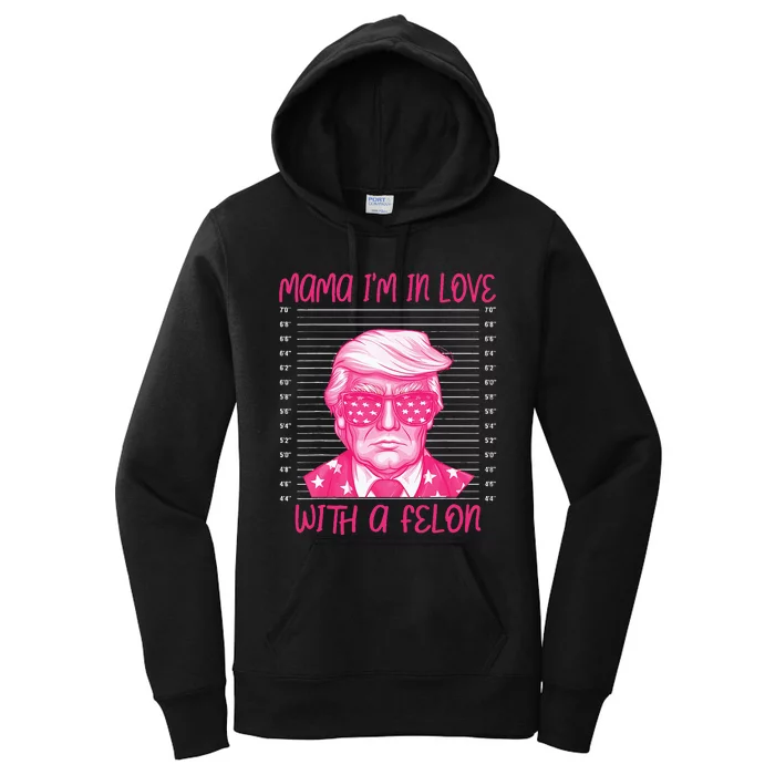 Mama IM In Love With A Felon Women's Pullover Hoodie