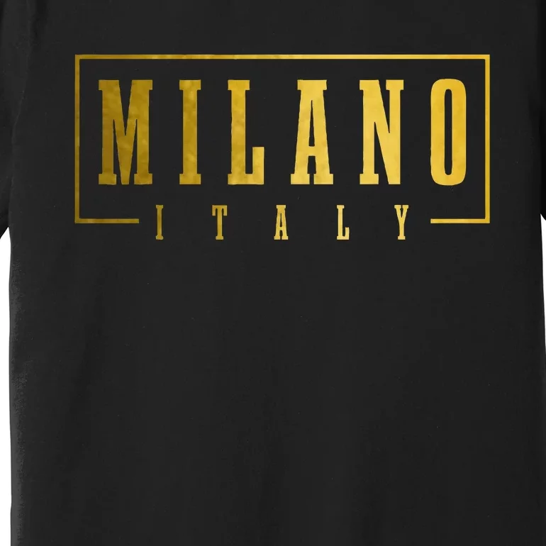 Milano Italia Italy Italian Souvenir Premium T-Shirt