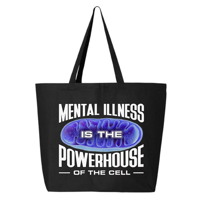 Mental Illness Is The Of The Cell Mitrochondria 25L Jumbo Tote