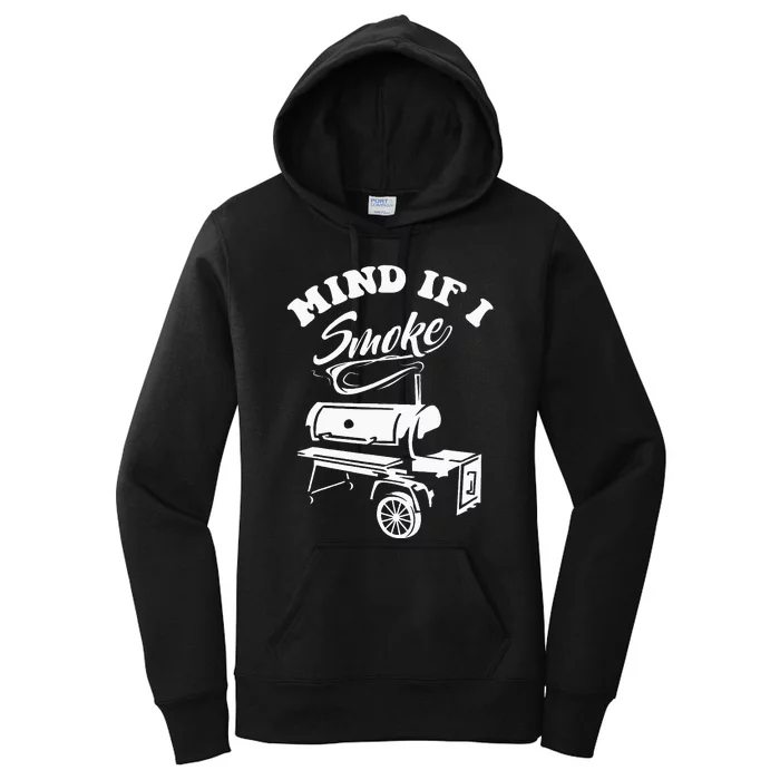 Mind If I Smoke Funny BBQ Smoker & Grilling Women's Pullover Hoodie