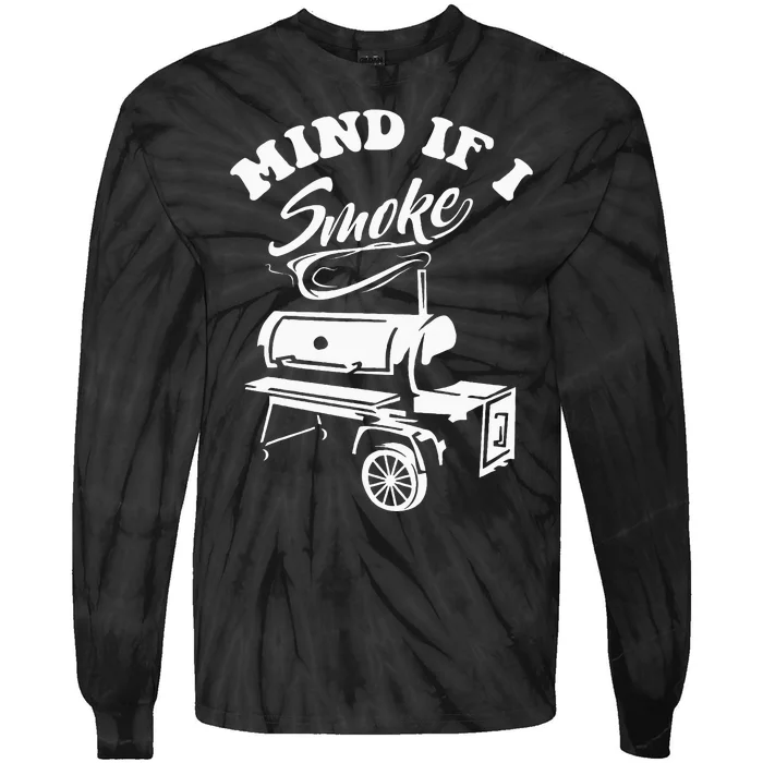 Mind If I Smoke Funny BBQ Smoker & Grilling Tie-Dye Long Sleeve Shirt