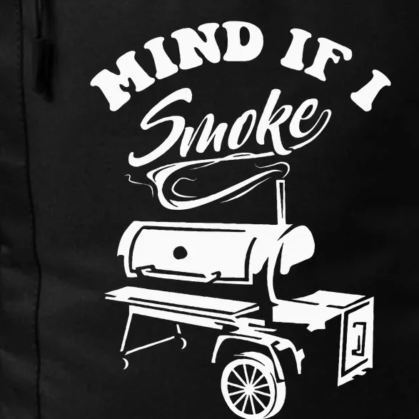 Mind If I Smoke Funny Bbq Smoker & Grilling Daily Commute Backpack